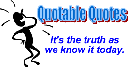 Quotable Quotes
